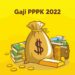 Daftar Gaji PPPK 2022 Beserta Tunjangan 12 Gaji PPPK 2022